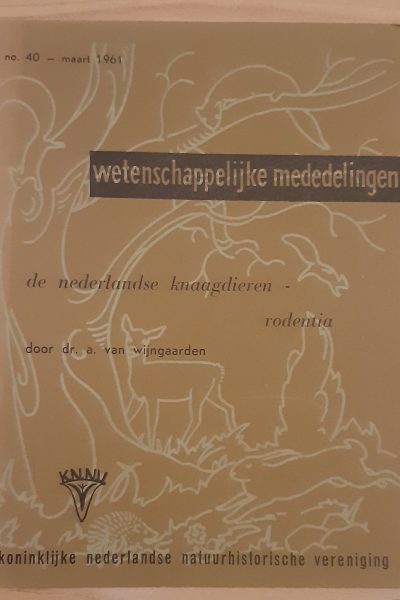 De Nederlandse knaagdieren - rodentia - No. 40 - maart 1961