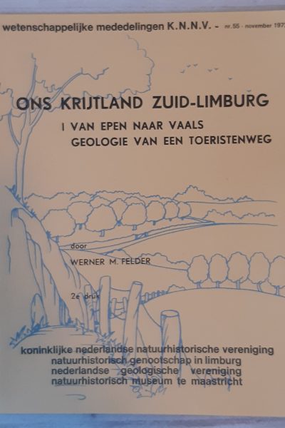 Ons Krijtland Zuid-Limburg I van Epen naar Vaals Geologie van een toeristenweg - Nr. 55 november 1972 (2e druk)