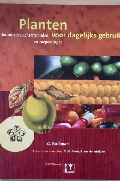 Planten voor dagelijks leven, botanische achtergronden en toepassingen
