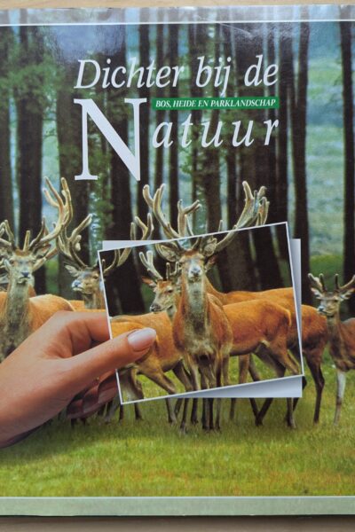 Dichter bij de Natuur - Bos, Heide en Parklandschap (plaatjes zijn ingeplakt)