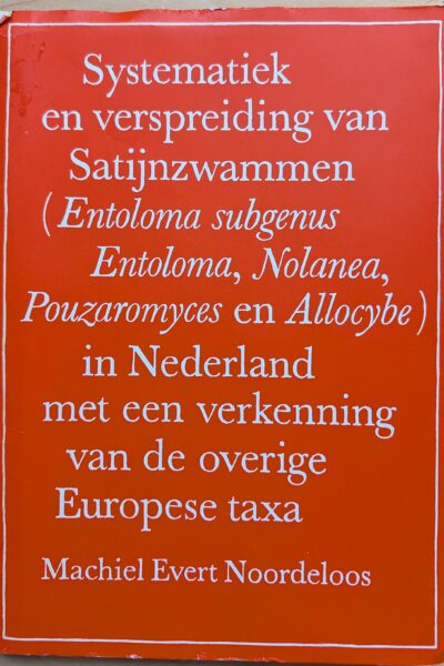 Systematiek en verspreiding van Satijnzwammen in Nederland met een verkenning van de overige Europese taxa
