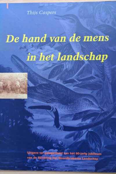 De hand van de mens in het landschap