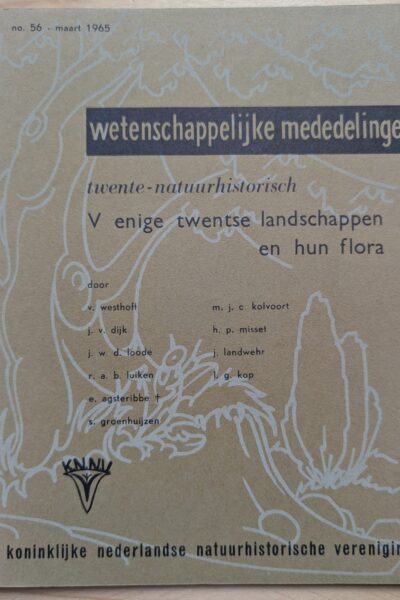 Twente - natuurhistorisch V twentse landschappen en hun flora - no. 56 - maart 1965