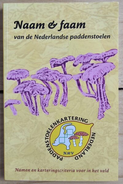 Naam & faam van de Nederlandse paddenstoelen