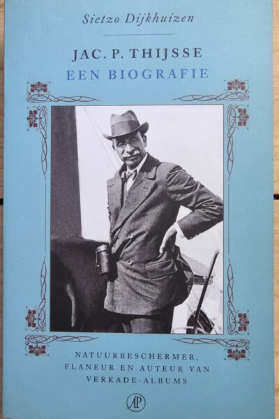 Jac.P. Thijsse Een biografie