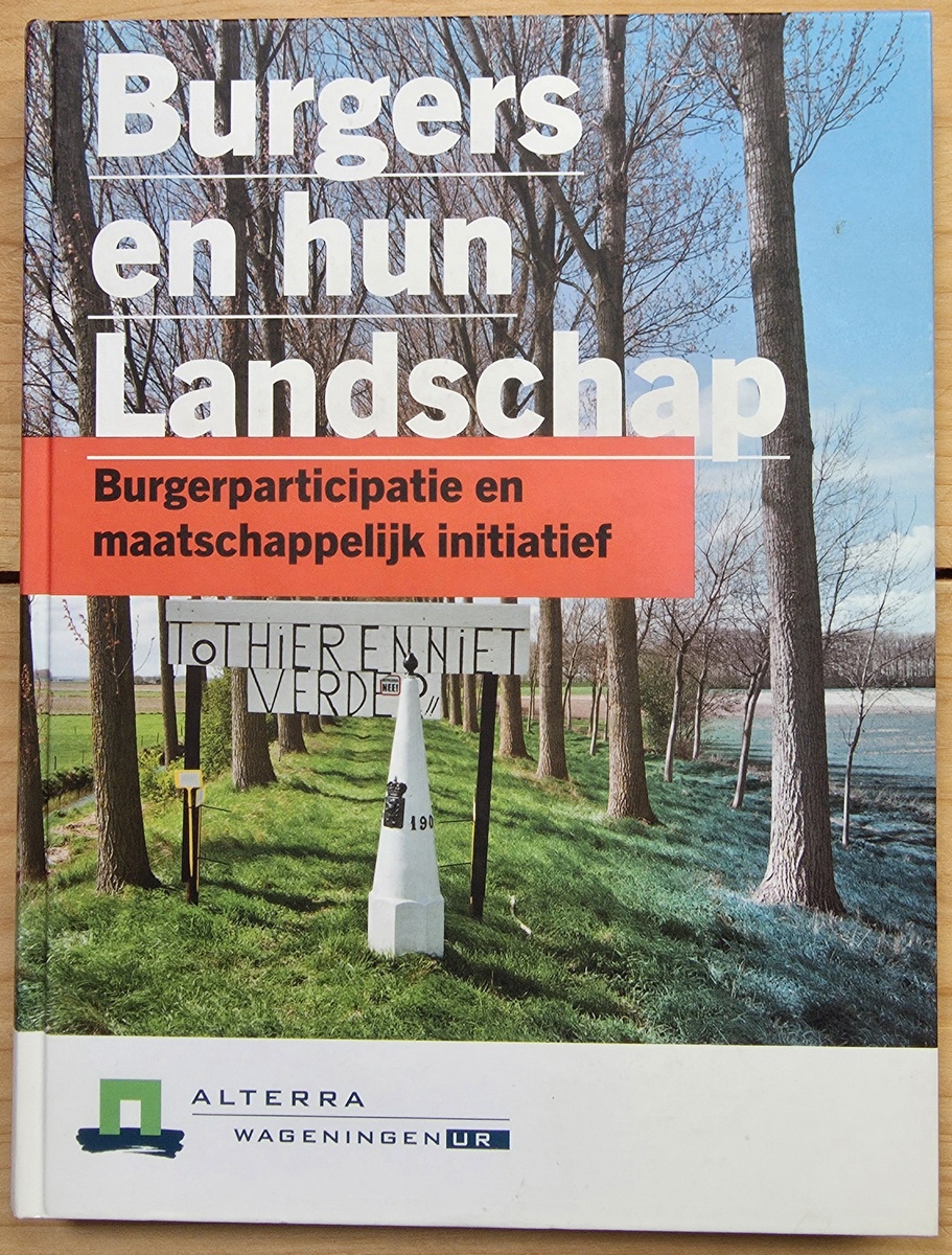 Burgers en hun Landschap: Burgerparticipatie en maatschappelijk initiatief