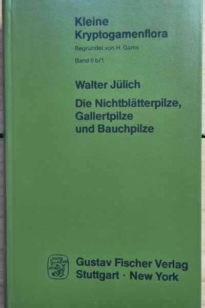 Kleine Kryptogamenflora - Band II b/1 Die Nichtblätterpilze, Gallertpilze und Bauchpilze (1984)